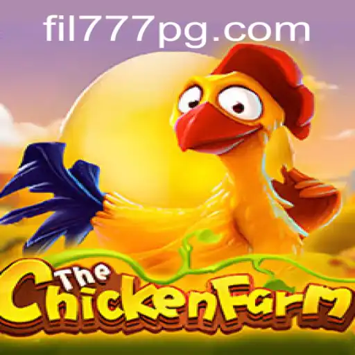 Explore the Exciting World of ChickenFarm with FIL777