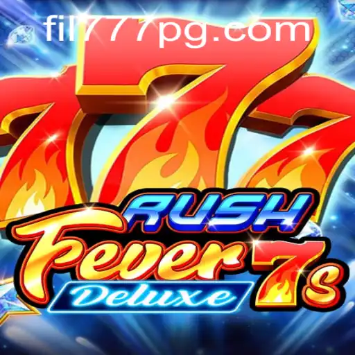 Unveiling the Exciting World of RushFever7sDeluxe with FIL777